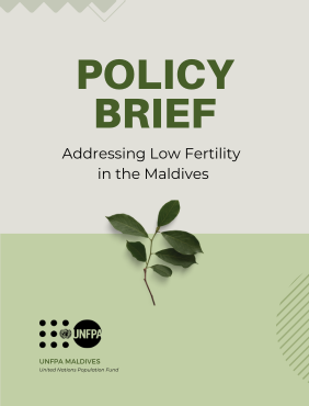 Background middle text says "Policy Brief: Addressing Low Fertility in the Maldives", with UNFPA logo at bottom left corner.