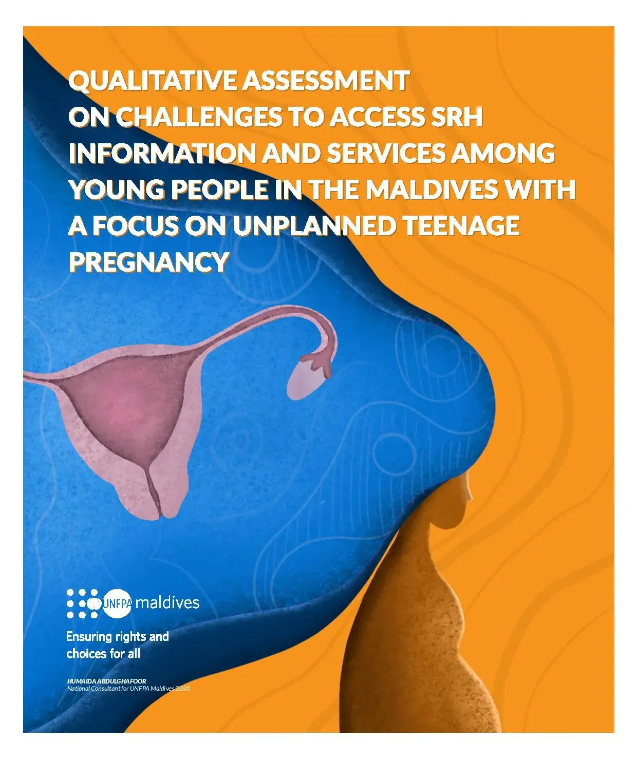 Qualitative Assessment on challenges to access SRH information and services among young people in the Maldives with a focus on unplanned teenage pregnancy